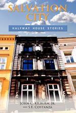 Salvation City: Halfway House Stories 