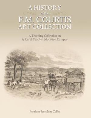 A History of the F. M. Courtis Art Collection: A Teaching Collection on a Rural Teacher Education Campus