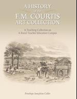 A History of the F. M. Courtis Art Collection: A Teaching Collection on a Rural Teacher Education Campus 