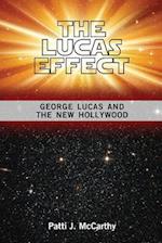 The Lucas Effect: George Lucas and the New Hollywood 