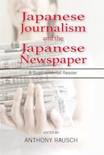 Japanese Journalism and the Japanese Newspaper: A Supplemental Reader 