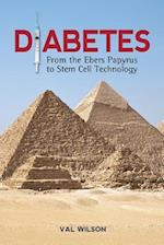 Diabetes: From the Ebers Papyrus to Stem Cell Technology 