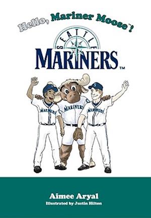 Hello, Mariner Moose!