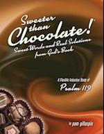 Sweeter Than Chocolate! Sweet Words and Real Solutions from God's Book