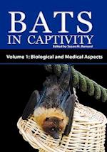 Bats in Captivity - Volume 1