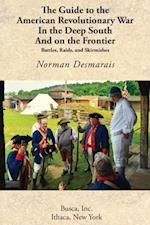 The Guide to the American Revolutionary War in the Deep South and on the Frontier
