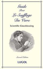 Guide Pour Le Soufflage Du Verre - Scientific Glassblowing (French)