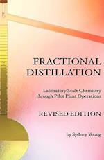Fractional Distillation - Laboratory Scale Chemistry Through Pilot Plant Operations