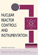 Nuclear Reactor Controls and Instrumentation (Energy Technology Engineering Series)