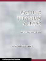 Casting Titanium Alloys (Metal Working and Metallurgy)