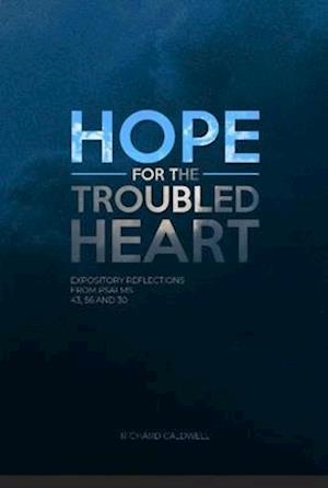 Hope for the Troubled Heart