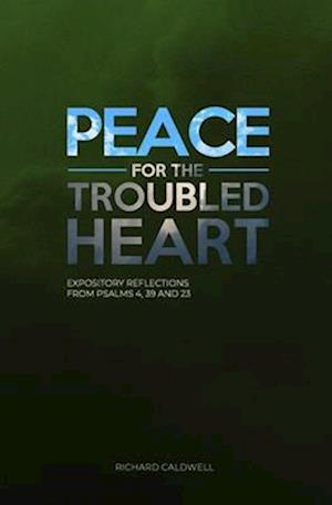 Peace for the Troubled Heart