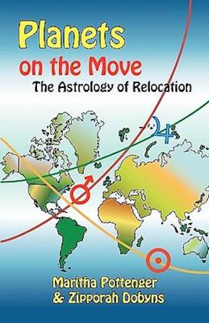 Planets on the Move: The Astrology of Relocation