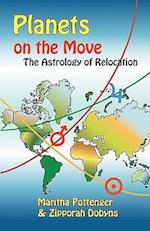 Planets on the Move: The Astrology of Relocation 