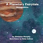 A Planetary Fairytale: Acceptance 