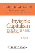 Invisible Capitalism.  Beyond Monetary Economy and the Birth of New Paradigm 