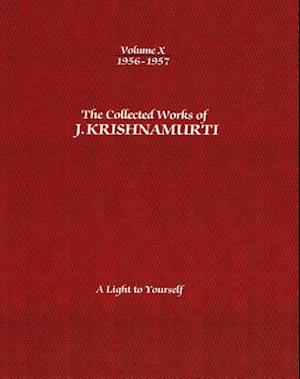 The Collected Works of J.Krishnamurti - Volume X 1956-1957