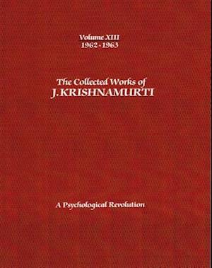 The Collected Works of J.Krishnamurti -Volume XIII 1962-1963