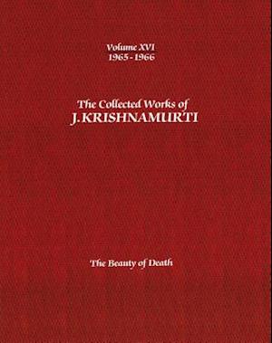 The Collected Works of J.Krishnamurti -Volume XVI 1965-1966