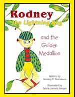 Rodney the Lightning Bug and the Golden Medallion