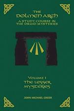 THE DOLMEN ARCH A Study Course in the Druid Mysteries volume 1 The Lesser Mysteries