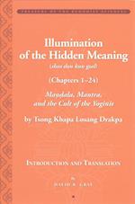Tsong Khapa's Illumination of the Hidden Meaning and the Cult of the Yognis, a Study and Annotated Translation of Chapters 1–24 of Kun Sel