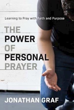 The Power of Personal Prayer