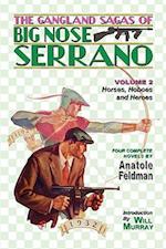 The Gangland Sagas of Big Nose Serrano