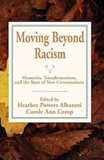 Moving Beyond Racism: Memories, Transformations, and the Start of New Conversations 
