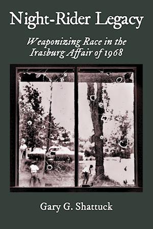 Night-Rider Legacy: Weaponizing Race in the Irasburg Affair of 1968