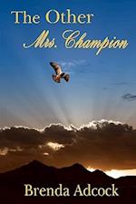 The Other Mrs. Champion