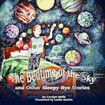 The Bedtime of the Sky and Other Sleepy-Bye Stories