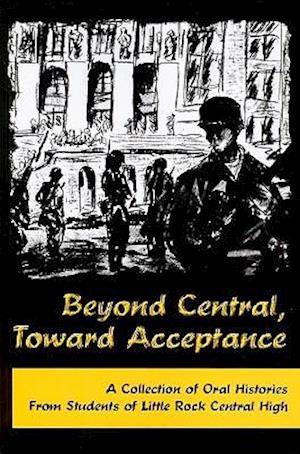 Beyond Central, Toward Acceptance