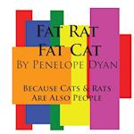 Fat Rat, Fat Cat---Because Cats And Rats Are Also People