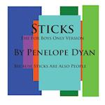 Sticks--The For Boys Only Version--Because Sticks Are Also People