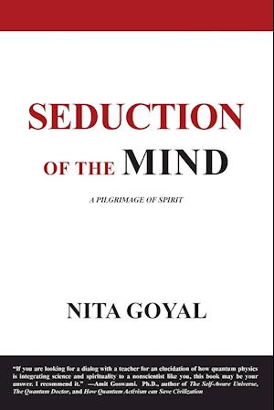 Seduction of the Mind. a Pilgrimage of Spirit