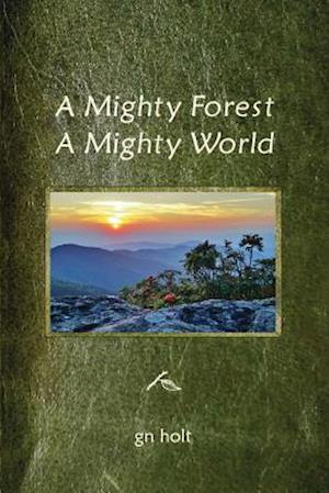 A Mighty Forest, a Mighty World