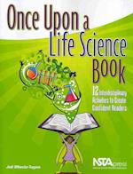 Wheeler-Toppen, J:  Once Upon a Life Science Book