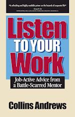 Listen to Your Work