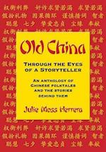 Old China Through the Eyes of a Storyteller