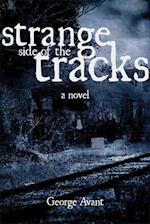 The Strange Side of the Tracks