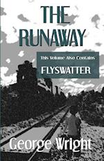 The Runaway and Flyswatter