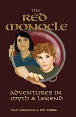 The Red Monocle: Adventures in Myth & Legend 
