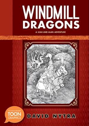 Windmill Dragons: A Leah and Alan Adventure
