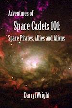 Adventures of Space Cadets 101: Space Pirates, Allies and Aliens
