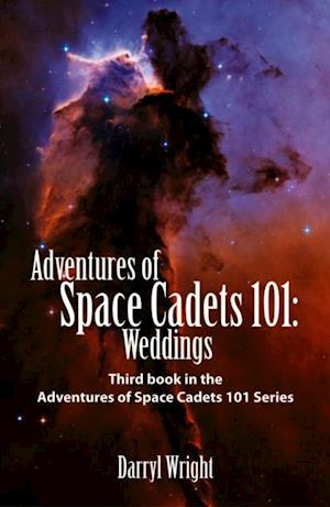 Adventures of Space Cadets 101: Weddings