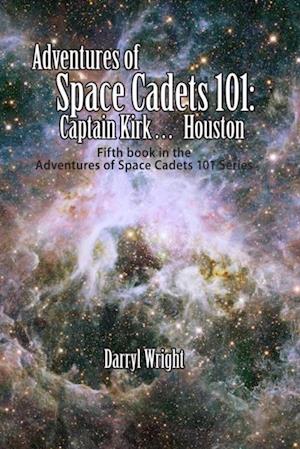 Adventures of Space Cadets 101: Captain Kirk... Houston