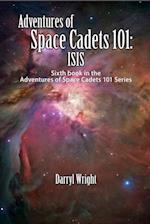 Adventures of Space Cadets 101: ISIS