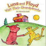 Luna and Floyd Visit Their Grandparents