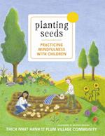 Planting Seeds : Practicing Mindfulness with Children